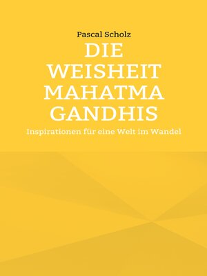 cover image of Die Weisheit Mahatma Gandhis